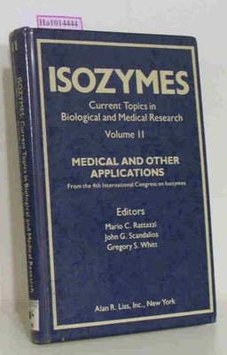 Isozymes. Current Topics in Biological and Medical Research. Vol 11: Medical and