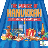Educando Kids | The Miracle Of Hanukkah Kids Coloring Books Religious | Buch