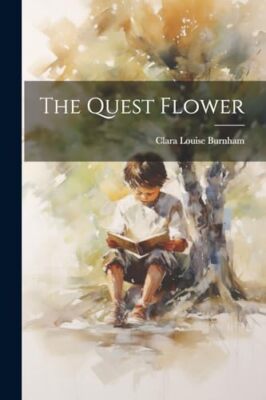 Burnham - Quest Flower - New paperback or softback - 91 - X555z