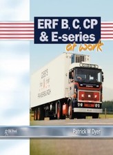 ERF B C, CP and E-Series at Work (At Work Series), Dyer 9781910456101 New^*