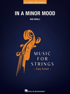 In a Minor Mood String Ensemble Set Bob Cerulli Hal Leonard