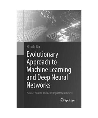 Evolutionary Approach to Machine Learning and Deep Neural Networks: Neuro-Evolut