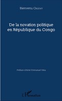 Bienvenu Okiemy | De La Novation Politique En RéPublique Du Congo | Taschenbuch