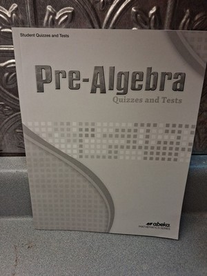 Abeka Pre-Algebra Student Quizzes , Tests & Speed Drill New!!!