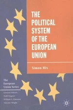 The Political System of the European Union by Simon Hix