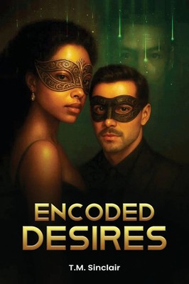 T. M. Sinclair | Encoded Desires | Taschenbuch | Englisch (2025)