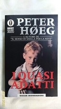 I QUASI ADATTI - Peter Hoeg - 1° Ediz. Bestseller Oscar Mondadori - 1997