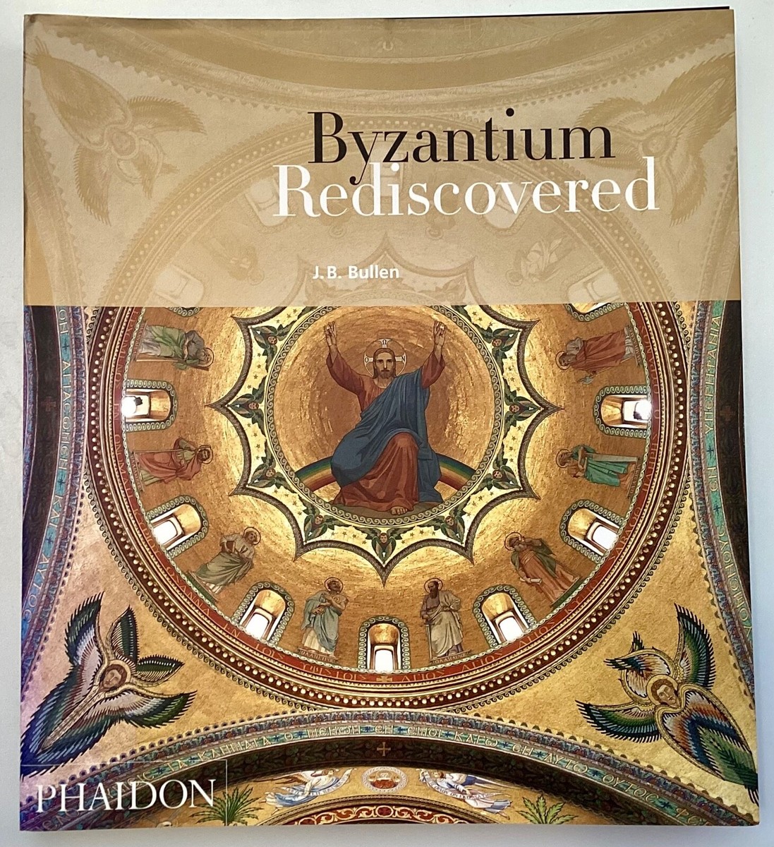 Bullen BYZANTIUM REDISCOVERED Phaidon 2006 9780714846385| eBay