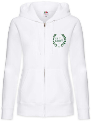 Et Tu Brute? Damen Zipper Hoodie Julius Brutus Caesar Roman Rom Auch du Brutus
