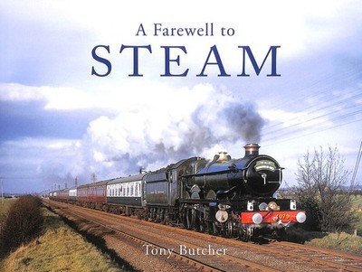 A Farewell to Steam by Tony Butcher
