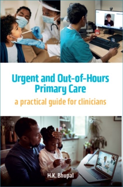 Urgent and Out-of-Hours Primary Care: a practic. Bhupal** - Image 7