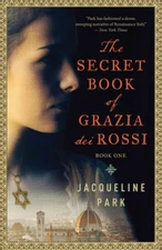 The Secret Book of Grazia dei Rossi - Paperback By Park, Jacqueline - VERY GOOD
