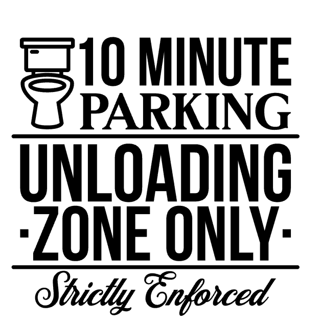 10 Minute Parking Unloading Zone Only Funny Bathroom Vinyl Decal Sticker a3980