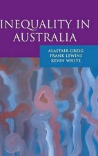 Inequality in Australia by Kevin White (English) Hardcover Book