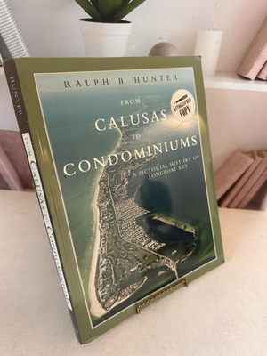 #ad Signed From Calusas to Condominiums Longboat Key Florida History Sarasota County $23.99