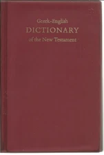 Greek-English Dictionary of the New Testament (Ancient Greek Edition)