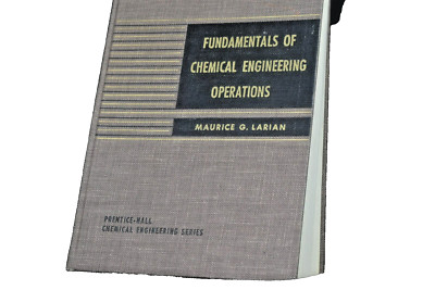 Fundamentals of chemical engineering operations Maurice G Larian free shipping