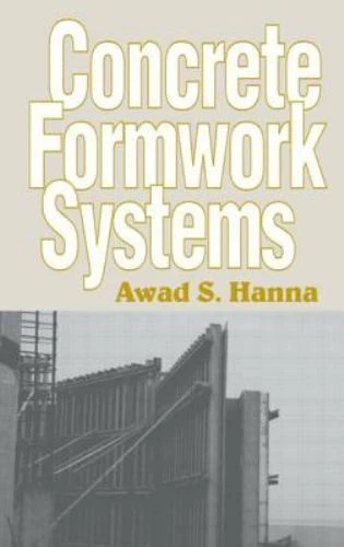 Concrete Formwork Systems, Hardcover by Hanna, Awad S., Like New Used, Free s...