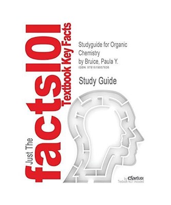 Studyguide for Organic Chemistry by Bruice, Paula Y., ISBN 9780321663139, Cram10