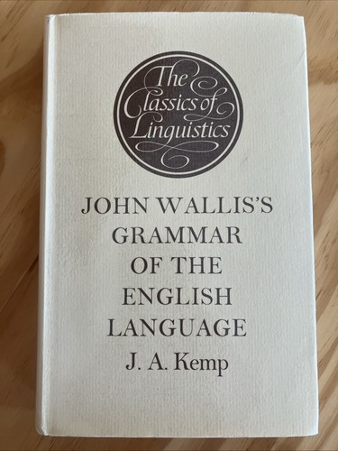 John Wallis / Grammar of the English language with an introductory 1972