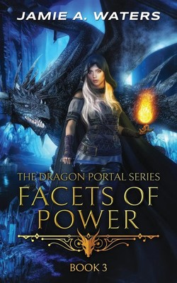 Jamie A. Waters | Facets of Power (The Dragon Portal, 3) | Taschenbuch (2020)