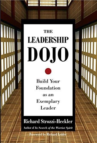The Leadership Dojo: Build Your Foundation as an... - Richard Strozzi-Heckler
