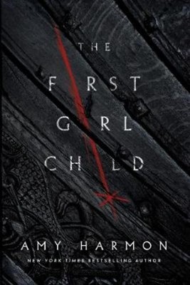 Amy Harmon The First Girl Child (Taschenbuch) Chronicles of Saylok (US IMPORT)