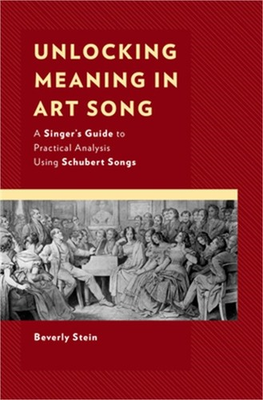 #ad #ad Unlocking Meaning in Art Song: A Singer#x27;s Guide to Practical Analysis Using Schu $50.41