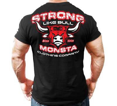 Monsta Clothing Co. Strong Like Bull Bodybuilding Clothing Graphic T Shirt