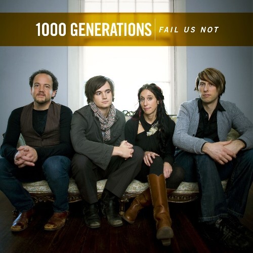 Fail Us Not by 1000 Generations Inspirational CD Album