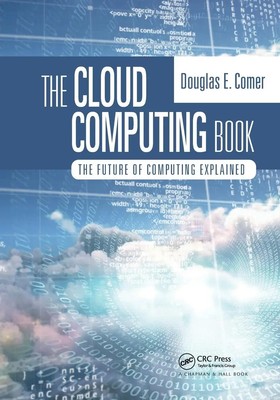 The Cloud Computing Book | The Future of Computing Explained | Douglas Comer