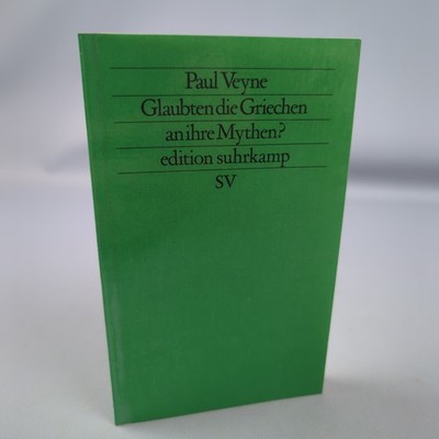 Paul Veyne Glaubten Die Griechen An Ihre Mythen? Suhrkamp Antike
