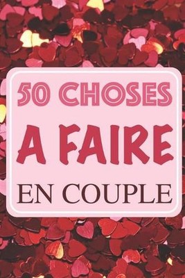 50 Choses faire en couple: Bucket list 60 page 15,24 x 22,86 cm Challenges et id