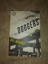 Dodgers By Bill Beverly A Novel ARC Uncorrected Proof 2016 Paperback Crime...