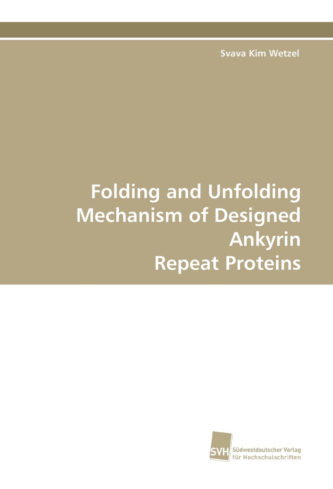 Thumbnail - Svava Kim Wetzel | Folding And Unfolding Mechanism Of Designed Ankyrin