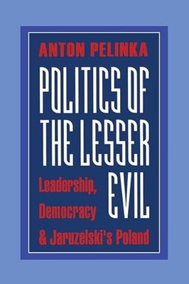 Politics of the Lesser Evil by Anton Pelinka (Paperback, 2018)