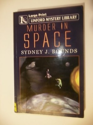 Murder in Space (Linford Mystery Library),Sydney J. Bounds