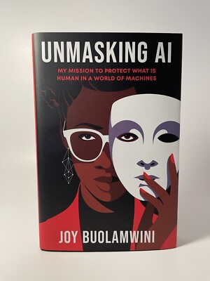 Unmasking AI-Signed by Author, New Hardcover Signed by Joy Buolamwini
