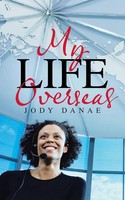 Jody Danae | My Life Overseas | Taschenbuch | Englisch (2016) | Westbow Press