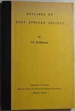 OUTLINES OF EAST AFRICAN SOCIETY Goldthorpe 1959. Uganda Kenya Tanganyika People