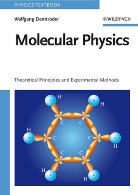Molecular Physics Theoretical Principles and Experimental Methods Demtröder Buch