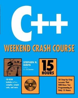 C++ Weekend Crash Course - Paperback, by Davis Stephen R. - Very Good z
