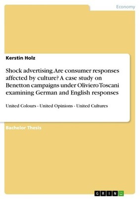 Shock advertising. Are consumer responses affected by culture? A case study on B