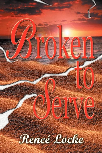 Broken To Serve | Renee' Locke | Taschenbuch | Kartoniert / Broschiert | 2002-image