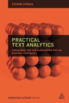 Steven Struhl Practical Text Analytics (Hardback)