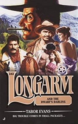 Longarm and the Dwarf's Darling Perfect Tabor Evans