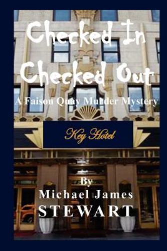 Checked in / Checked Out by Michael James Stewart (2012, Trade ...