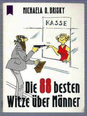 Die achtundachtzig besten Witze über Männer Buch Heyne