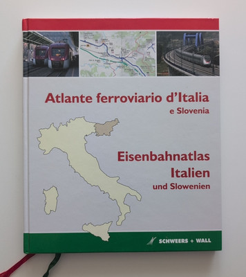 Eisenbahnatlas Italien und Slowenien - Atlante ferroviario d'Italia e Slovenia