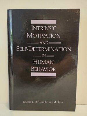 Intrinsic Motivation and Self-Determination in Human Behavior by Edward L. Deci 